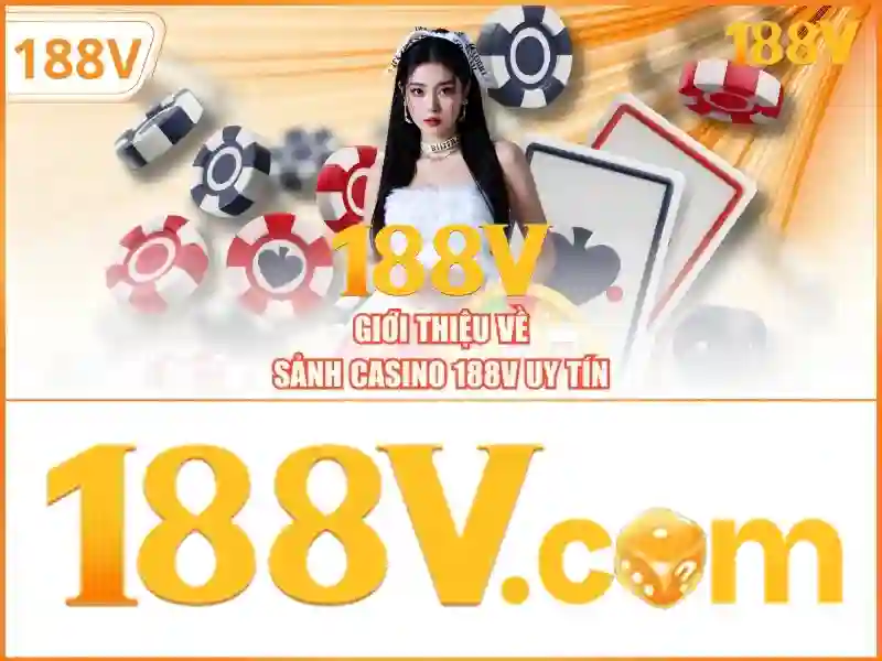 Tại Sao Nên Chọn 188V Là Nền Tảng Giải Trí Ưu Tiên