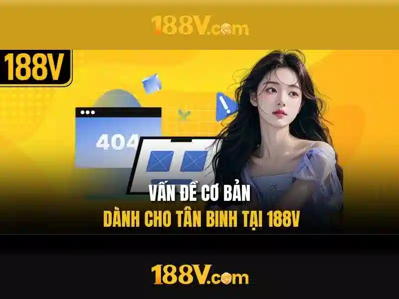 Khuyến Mãi 188v Free – Cơ Hội Nhận Thưởng Khủng