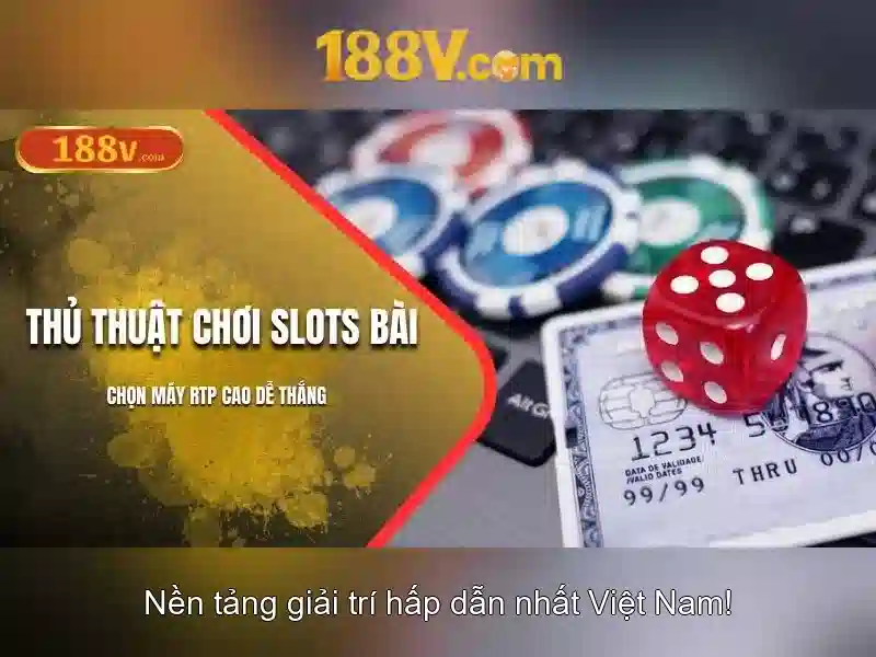 Cách Chơi Slot Trực Tuyến Hiệu Quả Trên 188V